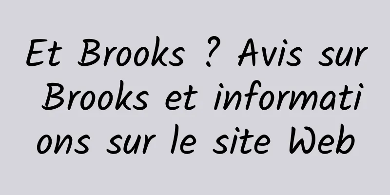 Et Brooks ? Avis sur Brooks et informations sur le site Web