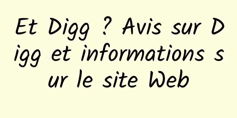 Et Digg ? Avis sur Digg et informations sur le site Web