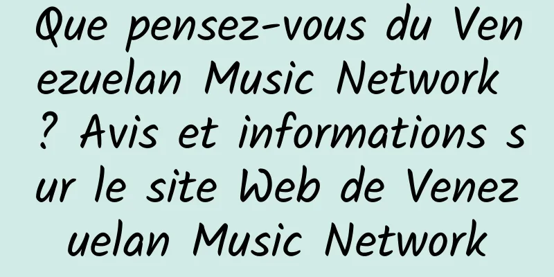 Que pensez-vous du Venezuelan Music Network ? Avis et informations sur le site Web de Venezuelan Music Network