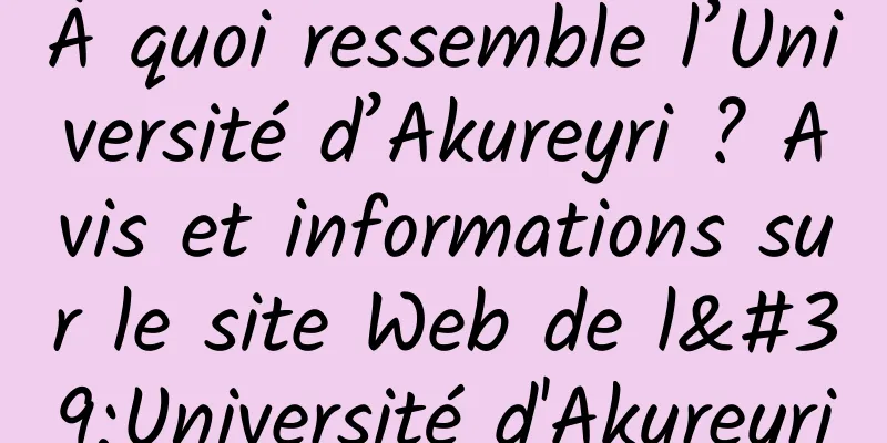 À quoi ressemble l’Université d’Akureyri ? Avis et informations sur le site Web de l'Université d'Akureyri