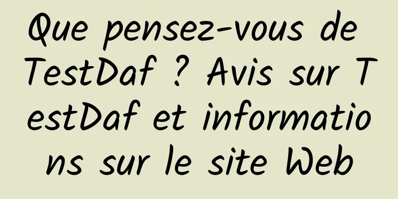 Que pensez-vous de TestDaf ? Avis sur TestDaf et informations sur le site Web