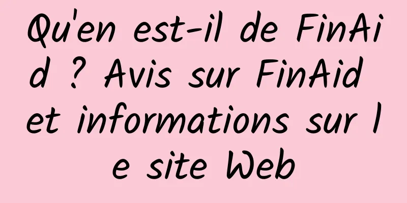 Qu'en est-il de FinAid ? Avis sur FinAid et informations sur le site Web