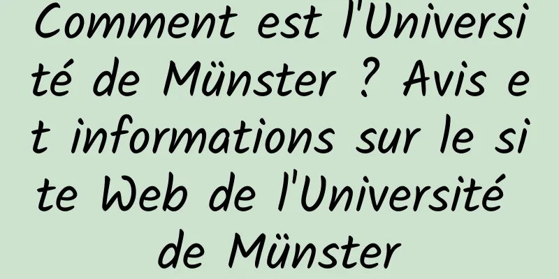 Comment est l'Université de Münster ? Avis et informations sur le site Web de l'Université de Münster