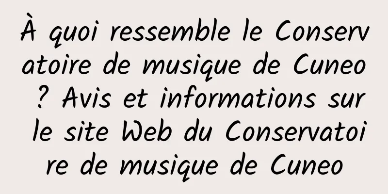 À quoi ressemble le Conservatoire de musique de Cuneo ? Avis et informations sur le site Web du Conservatoire de musique de Cuneo