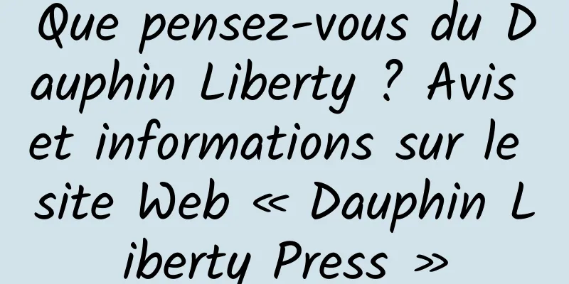 Que pensez-vous du Dauphin Liberty ? Avis et informations sur le site Web « Dauphin Liberty Press »