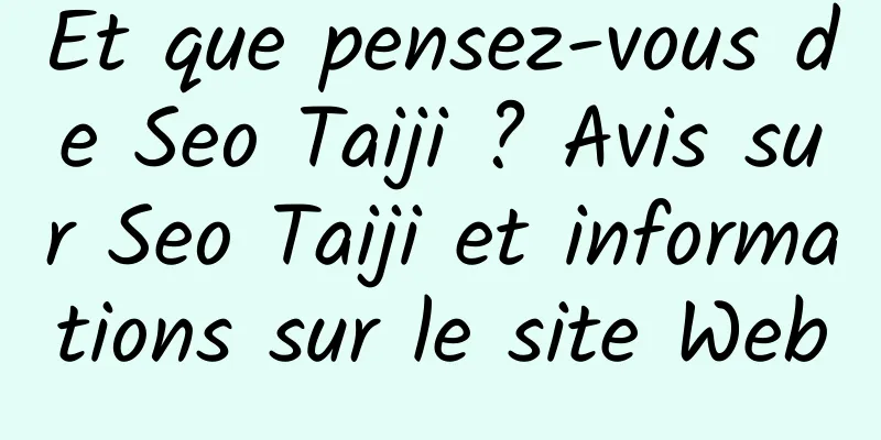Et que pensez-vous de Seo Taiji ? Avis sur Seo Taiji et informations sur le site Web