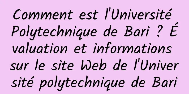 Comment est l'Université Polytechnique de Bari ? Évaluation et informations sur le site Web de l'Université polytechnique de Bari
