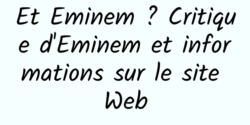 Et Eminem ? Critique d'Eminem et informations sur le site Web