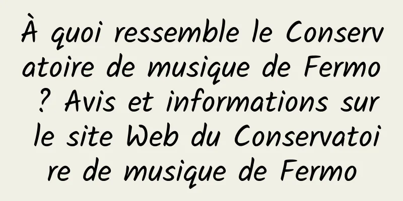 À quoi ressemble le Conservatoire de musique de Fermo ? Avis et informations sur le site Web du Conservatoire de musique de Fermo