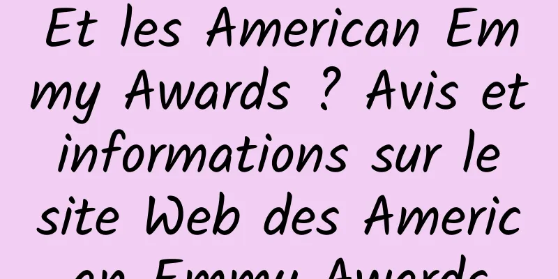 Et les American Emmy Awards ? Avis et informations sur le site Web des American Emmy Awards