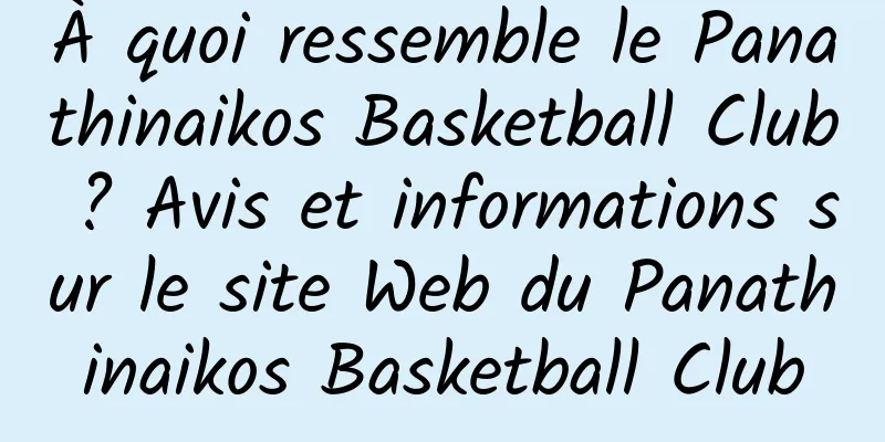 À quoi ressemble le Panathinaikos Basketball Club ? Avis et informations sur le site Web du Panathinaikos Basketball Club