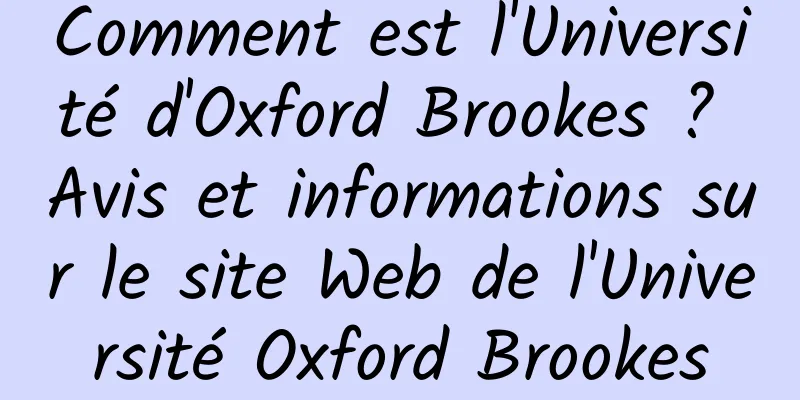 Comment est l'Université d'Oxford Brookes ? Avis et informations sur le site Web de l'Université Oxford Brookes