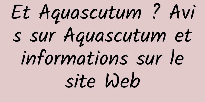 Et Aquascutum ? Avis sur Aquascutum et informations sur le site Web