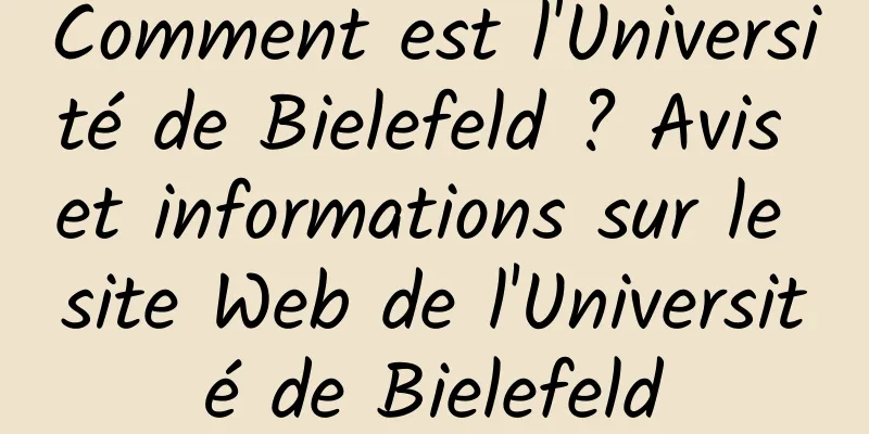 Comment est l'Université de Bielefeld ? Avis et informations sur le site Web de l'Université de Bielefeld