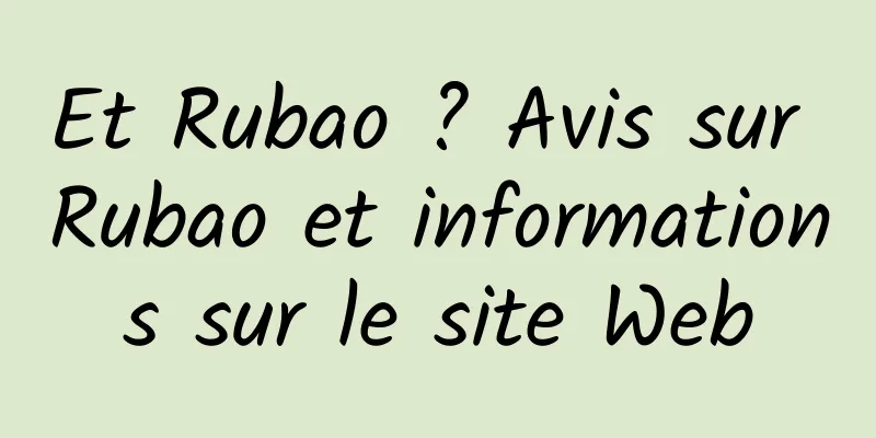 Et Rubao ? Avis sur Rubao et informations sur le site Web