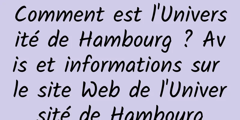 Comment est l'Université de Hambourg ? Avis et informations sur le site Web de l'Université de Hambourg