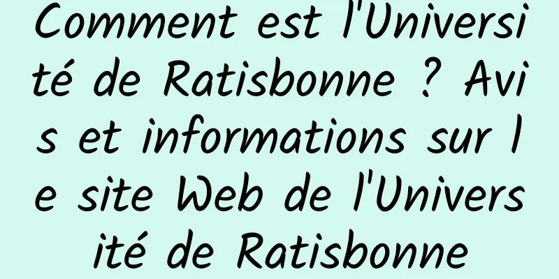 Comment est l'Université de Ratisbonne ? Avis et informations sur le site Web de l'Université de Ratisbonne