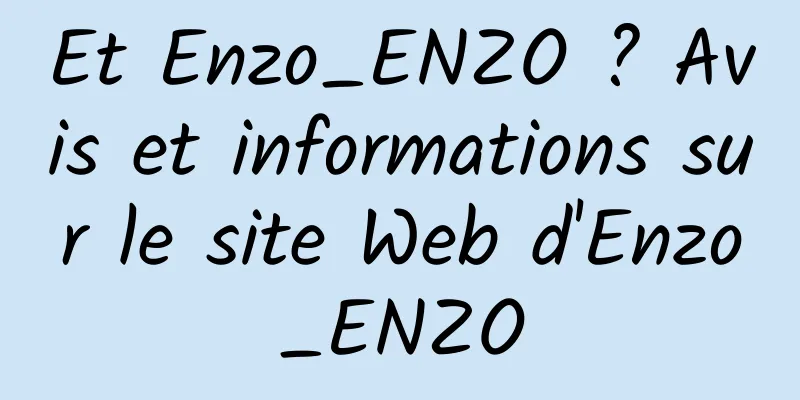 Et Enzo_ENZO ? Avis et informations sur le site Web d'Enzo_ENZO