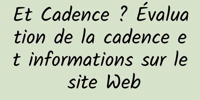 Et Cadence ? Évaluation de la cadence et informations sur le site Web