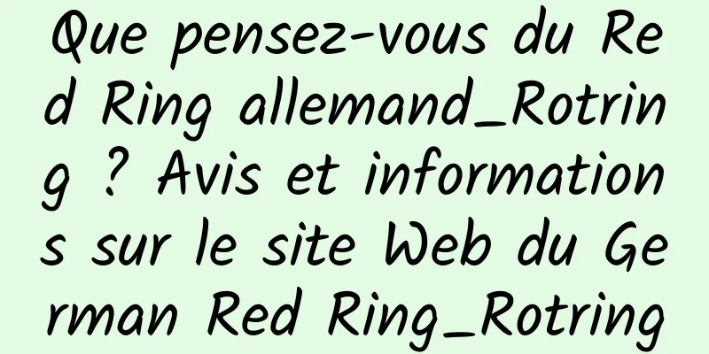 Que pensez-vous du Red Ring allemand_Rotring ? Avis et informations sur le site Web du German Red Ring_Rotring