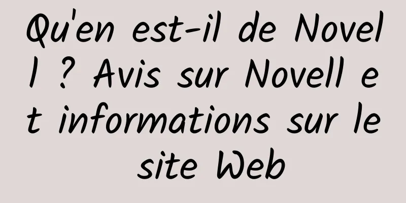 Qu'en est-il de Novell ? Avis sur Novell et informations sur le site Web