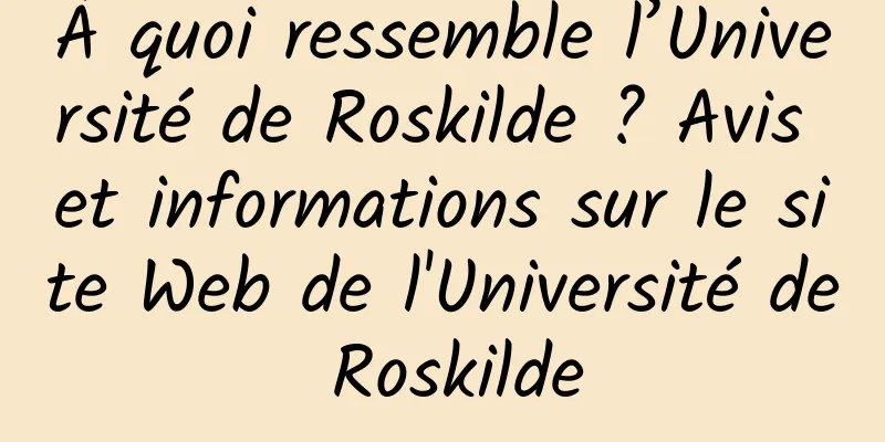À quoi ressemble l’Université de Roskilde ? Avis et informations sur le site Web de l'Université de Roskilde