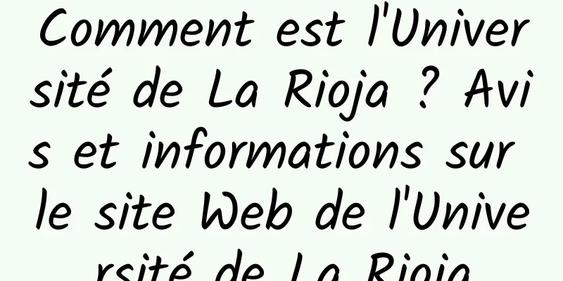 Comment est l'Université de La Rioja ? Avis et informations sur le site Web de l'Université de La Rioja