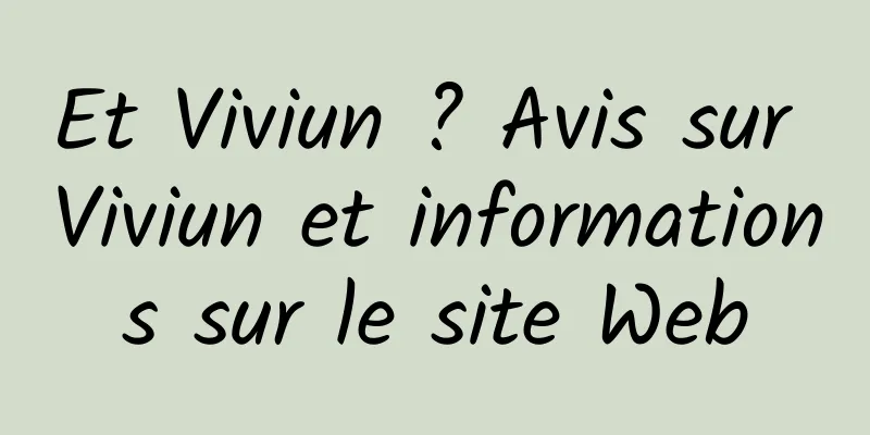 Et Viviun ? Avis sur Viviun et informations sur le site Web