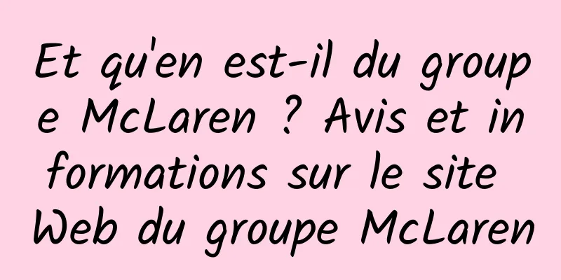 Et qu'en est-il du groupe McLaren ? Avis et informations sur le site Web du groupe McLaren