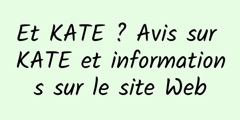 Et KATE ? Avis sur KATE et informations sur le site Web