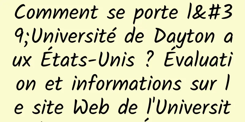 Comment se porte l'Université de Dayton aux États-Unis ? Évaluation et informations sur le site Web de l'Université de Dayton, États-Unis
