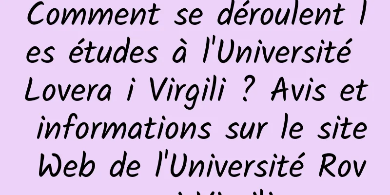 Comment se déroulent les études à l'Université Lovera i Virgili ? Avis et informations sur le site Web de l'Université Rovera i Virgili