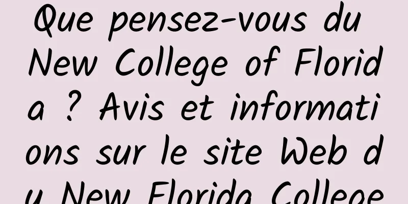 Que pensez-vous du New College of Florida ? Avis et informations sur le site Web du New Florida College