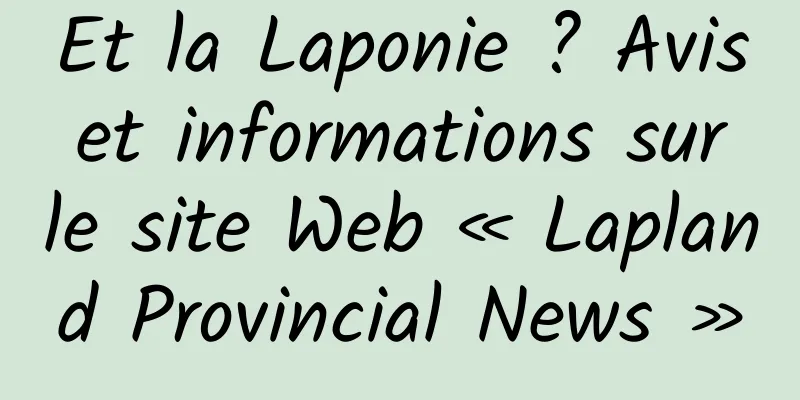 Et la Laponie ? Avis et informations sur le site Web « Lapland Provincial News »