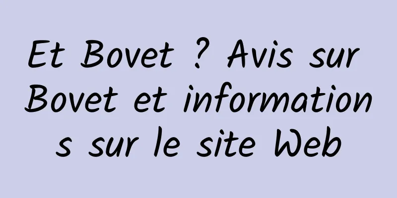Et Bovet ? Avis sur Bovet et informations sur le site Web