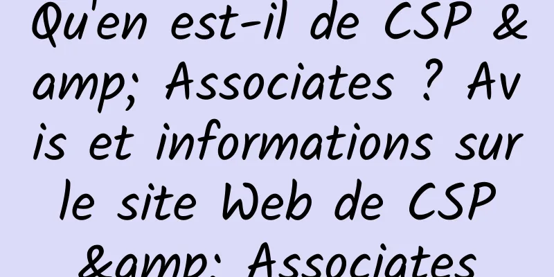 Qu'en est-il de CSP & Associates ? Avis et informations sur le site Web de CSP & Associates
