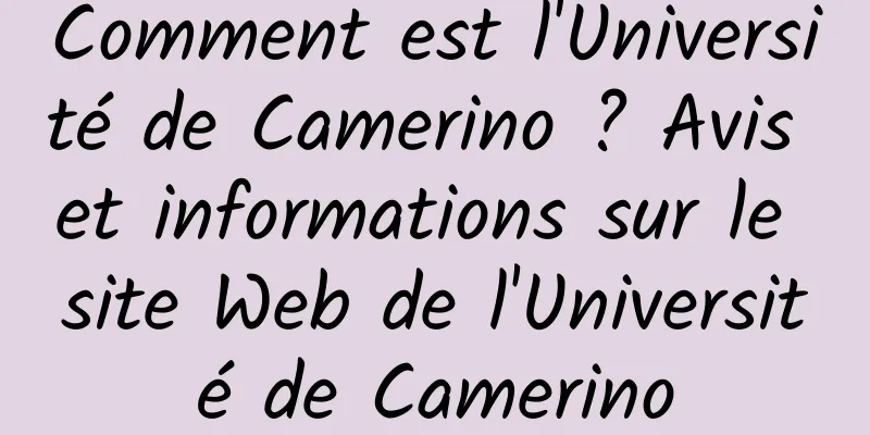 Comment est l'Université de Camerino ? Avis et informations sur le site Web de l'Université de Camerino