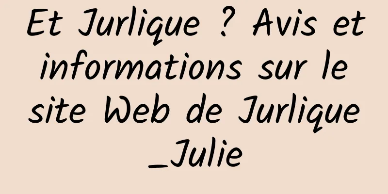 Et Jurlique ? Avis et informations sur le site Web de Jurlique_Julie