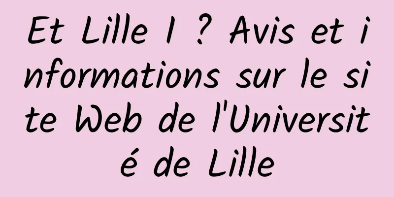 Et Lille I ? Avis et informations sur le site Web de l'Université de Lille