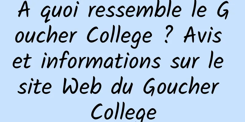 À quoi ressemble le Goucher College ? Avis et informations sur le site Web du Goucher College