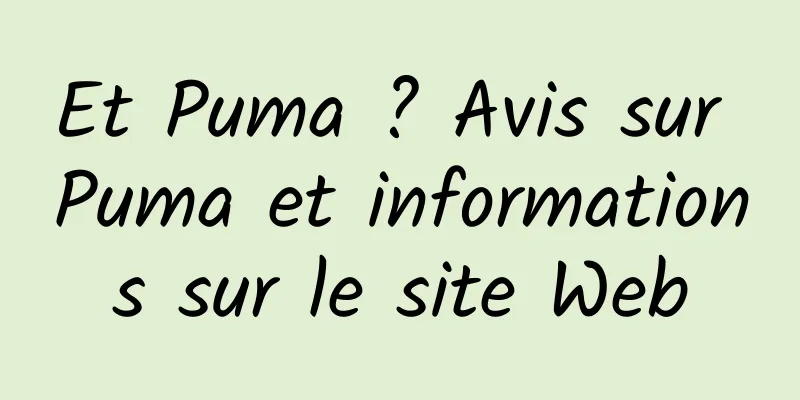 Et Puma ? Avis sur Puma et informations sur le site Web