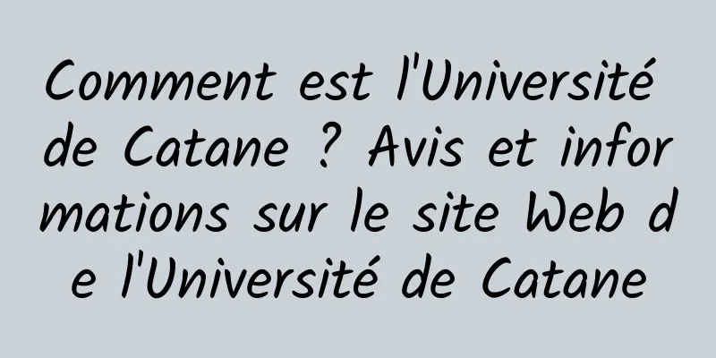 Comment est l'Université de Catane ? Avis et informations sur le site Web de l'Université de Catane