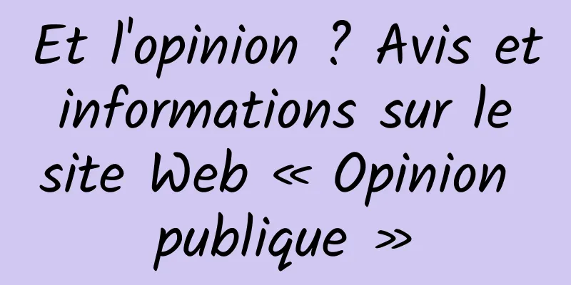Et l'opinion ? Avis et informations sur le site Web « Opinion publique »