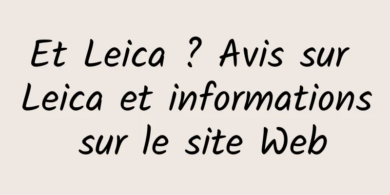 Et Leica ? Avis sur Leica et informations sur le site Web