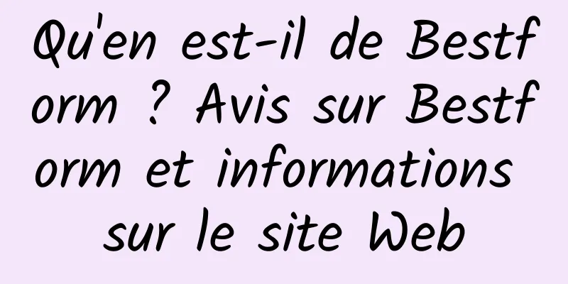 Qu'en est-il de Bestform ? Avis sur Bestform et informations sur le site Web