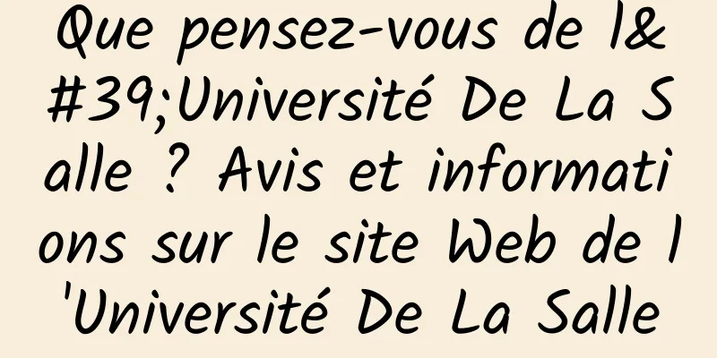 Que pensez-vous de l'Université De La Salle ? Avis et informations sur le site Web de l'Université De La Salle