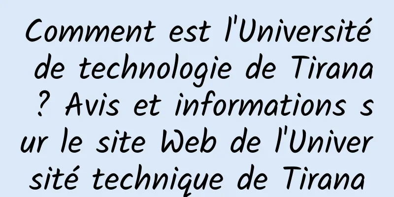 Comment est l'Université de technologie de Tirana ? Avis et informations sur le site Web de l'Université technique de Tirana