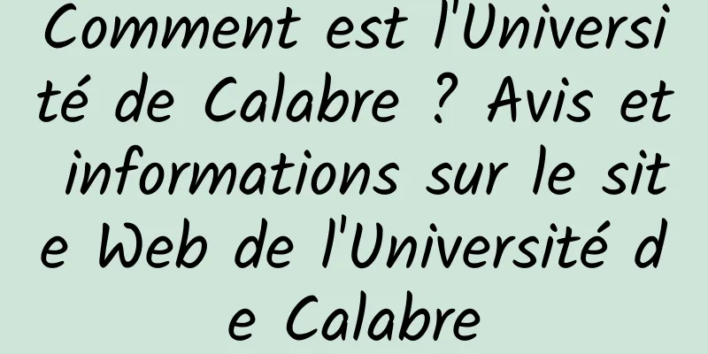 Comment est l'Université de Calabre ? Avis et informations sur le site Web de l'Université de Calabre