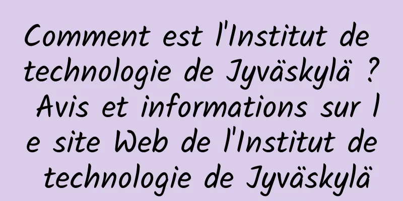 Comment est l'Institut de technologie de Jyväskylä ? Avis et informations sur le site Web de l'Institut de technologie de Jyväskylä