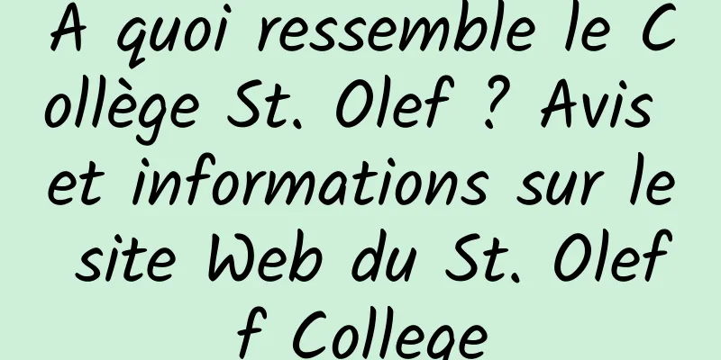 À quoi ressemble le Collège St. Olef ? Avis et informations sur le site Web du St. Oleff College